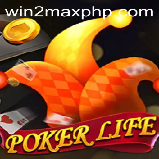 PokerLife: Master the Game with WIN 2MAX Strategy
